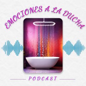 EMOCIONES A LA DUCHA.