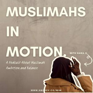 Muslimahs in Motion: Professional Pursuits