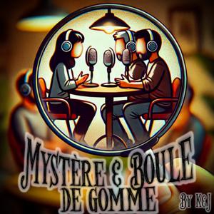 Mystère & boule de gomme