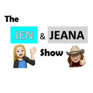 Jen & Jeana Show