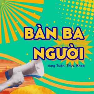 Bàn Ba Người Podcast