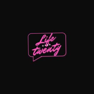 Life Over Twenty Podcast