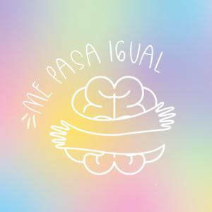 ME PASA IGUAL | Salud mental con Sofi