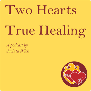 Two Hearts True Healing Podcast