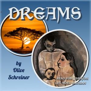 Dreams by Olive Schreiner (1855 - 1920)