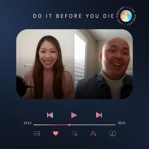 Do It Before You Die™