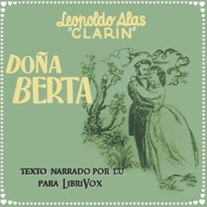 Doña Berta by Leopoldo Garcia Alas (1852 - 1901)