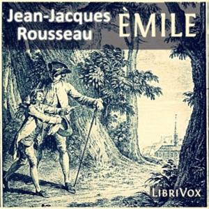 Èmile by Jean-Jacques Rousseau (1712 - 1778)