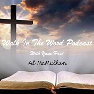 Walk In The Word Podcast