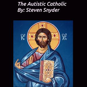 The Autistic Catholic