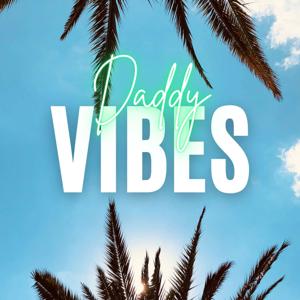 Daddy Vibes