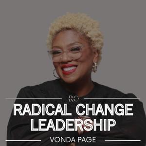 Radical Change Leadership Podcast