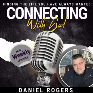 Connecting with God: Finding The Life You Always Wanted In God | Prayer, Prophetic, Destiny