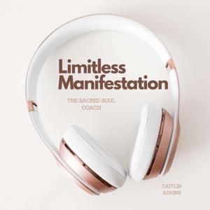 Limitless Manifestation