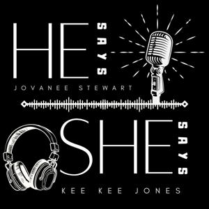 He says, She Says Podcast