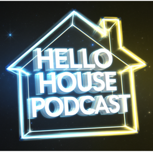 Hello House Podcast