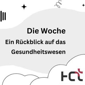HCT Die Woche – ein Themenrückblick auf das Gesundheitswesen von der HealthCareTimes