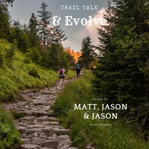 Trail Talk & Evolve