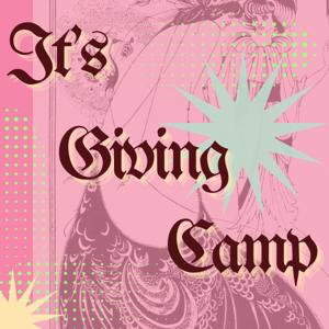 It's Giving Camp