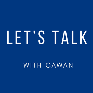 Let's Talk with Cawan