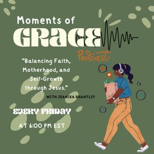 Moments of Grace with JB