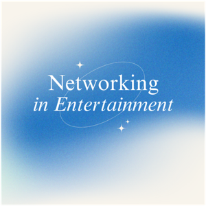 Networking the Entertainment Industry