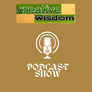 Creative Wisdom's Podcast