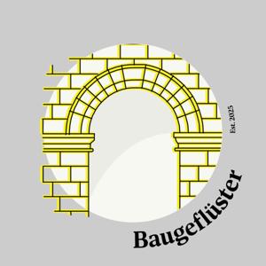 Baugeflüster - Geschichten grosser Bauten
