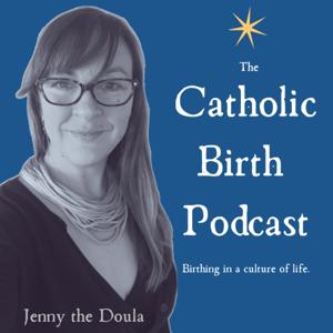 Catholic Birth Podcast