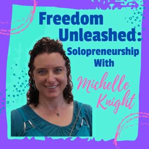 Freedom Unleashed: Solopreneurship