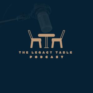 The Legacy Table