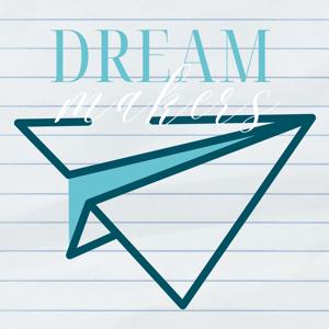 Dream Makers Podcast