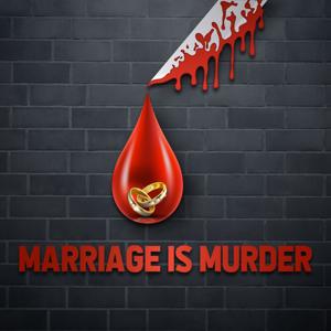 Marriage is Murder