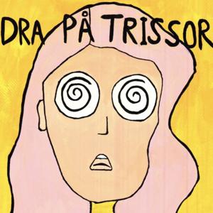 Dra På Trissor Podcast