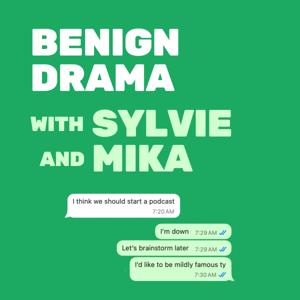 Benign Drama with Sylvie and Mika
