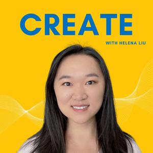 Create with Helena Liu