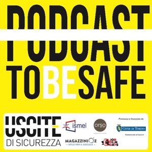 Podcast To Be Safe