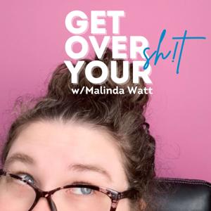 Get Over Your Sh!t