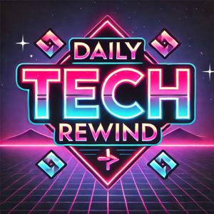Daily Tech Rewind