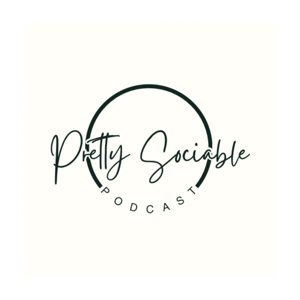 Pretty Sociable Podcast