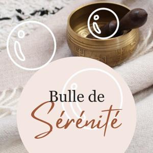 Bulle de Sérénité
