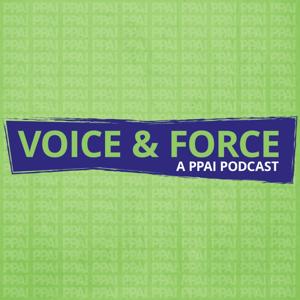 Voice & Force | A PPAI Podcast