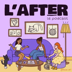 l'after, le podcast