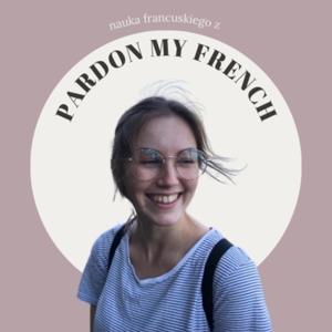 Pardon My French - podcast do nauki francuskiego