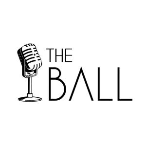 The Ball Podcast