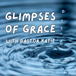 Glimpses of Grace