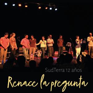 Sud Terra "Renace la pregunta"