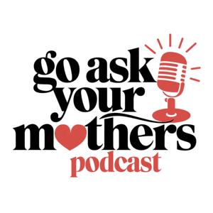 Go Ask Your Mothers