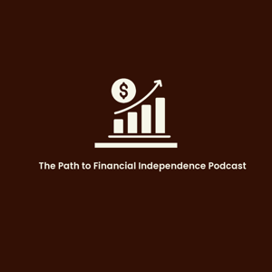 The Path to Financial Independence