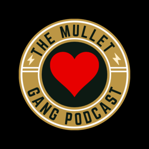 The Mullet Gang Podcast